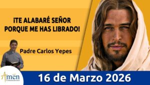 Evangelio De Hoy Lunes 16 Marzo 2026