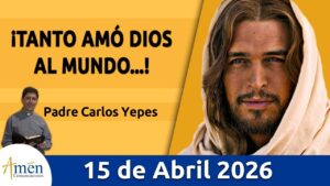 Evangelio De Hoy, Miercoles 15 Abril 2026