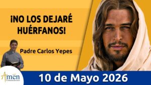 Evangelio De Hoy, Domingo 10 de Mayo 2026