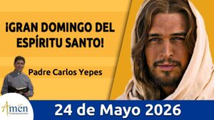 Evangelio De Hoy, Domingo 24 de Mayo 2026