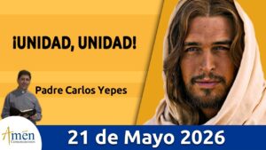 Evangelio De Hoy, Jueves 21 Mayo 2026