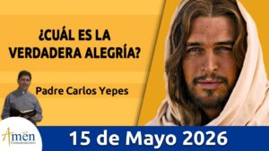 Evangelio De Hoy, Viernes 15 Mayo 2026 