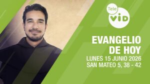 Evangelio de hoy: Lunes 15 de Junio 2026