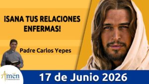 Evangelio De Hoy, Miercoles 17 de Junio 2026