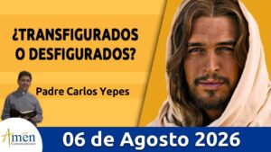 Evangelio De Hoy, Jueves 6 de Agosto 2026