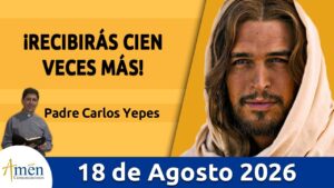 Evangelio De Hoy Martes 18 de Agosto 2026