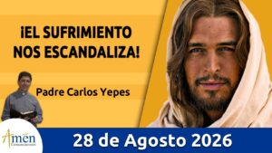 Evangelio De Hoy, Viernes 28 de Agosto 2026