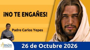Evangelio De Hoy, Lunes 26 de Octubre 2026